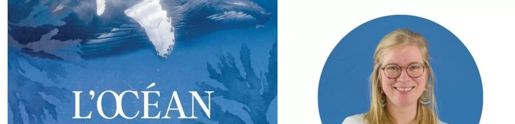 L’océan vu du coeur – Scolaires ouvert à tous